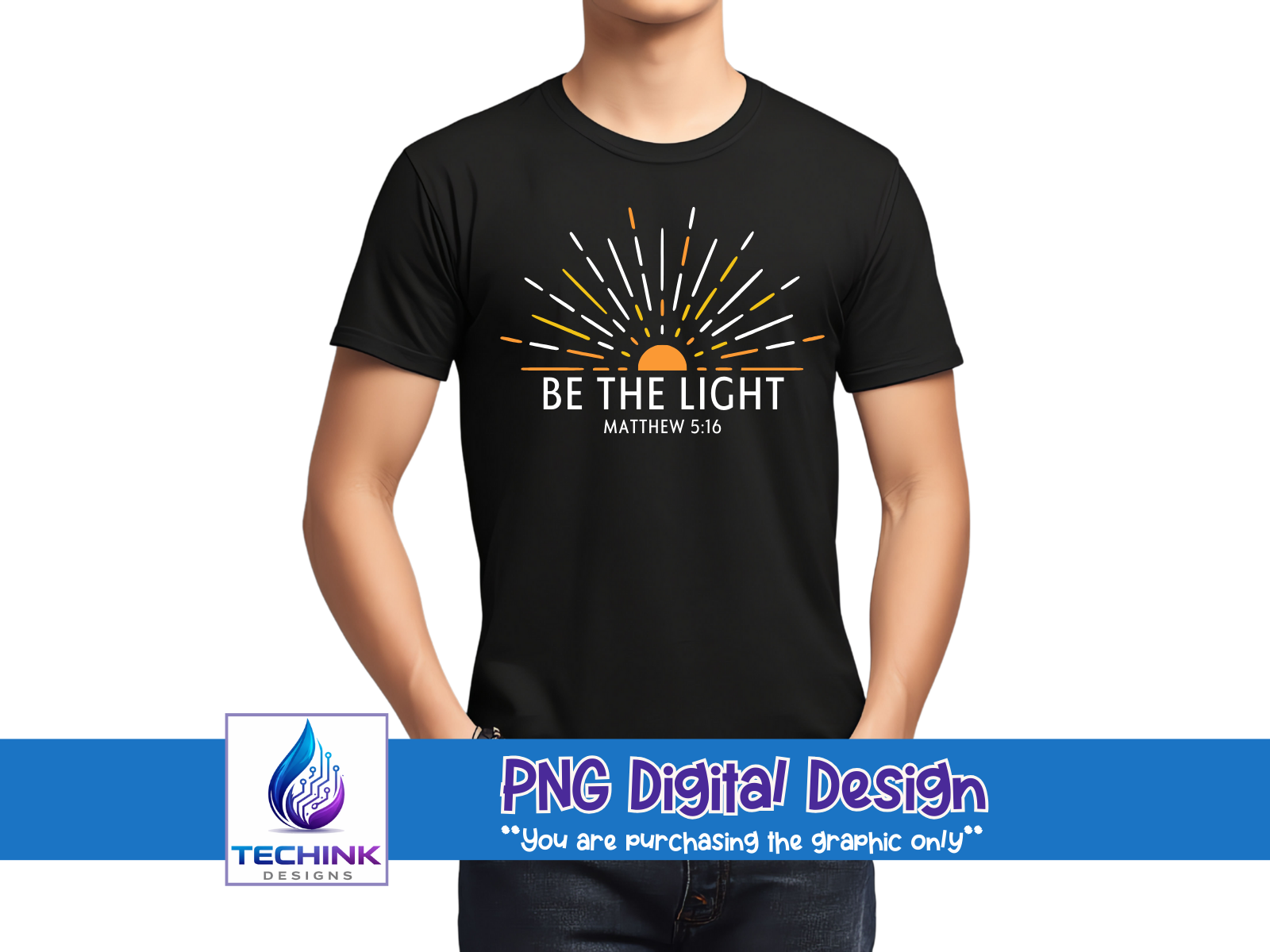 Be The Light (DTF PNG Graphic)